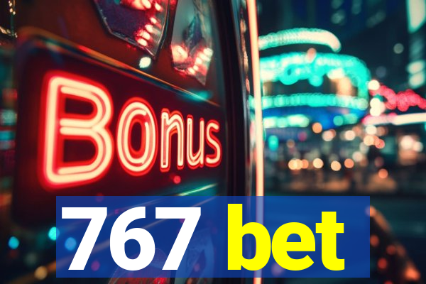 767 bet